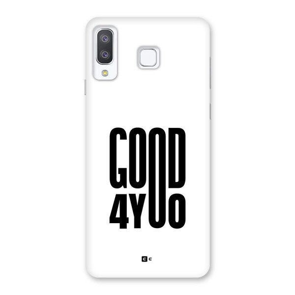 Good For You Back Case for Galaxy A8 Star