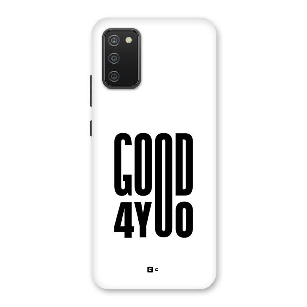 Good For You Back Case for Galaxy F02s