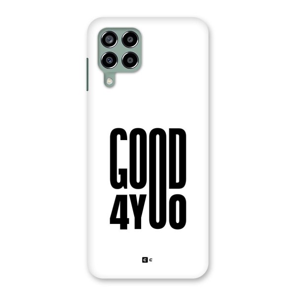 Good For You Back Case for Galaxy M33