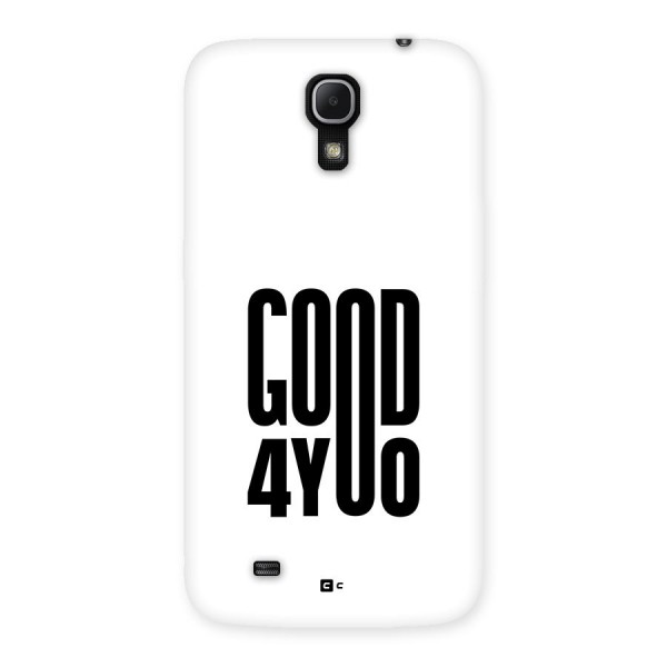 Good For You Back Case for Galaxy Mega 6.3