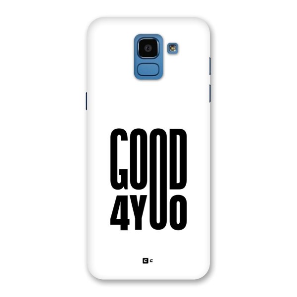 Good For You Back Case for Galaxy On6