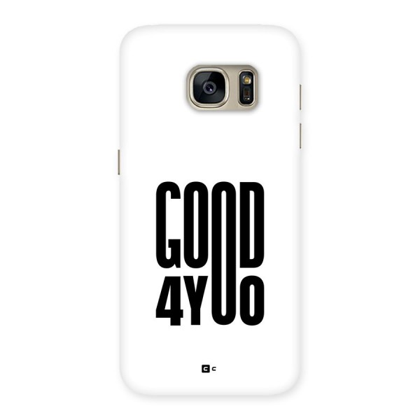 Good For You Back Case for Galaxy S7