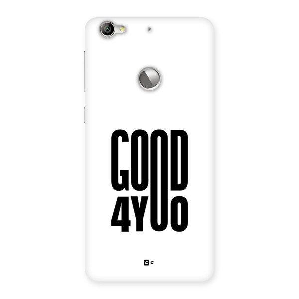 Good For You Back Case for Le 1S