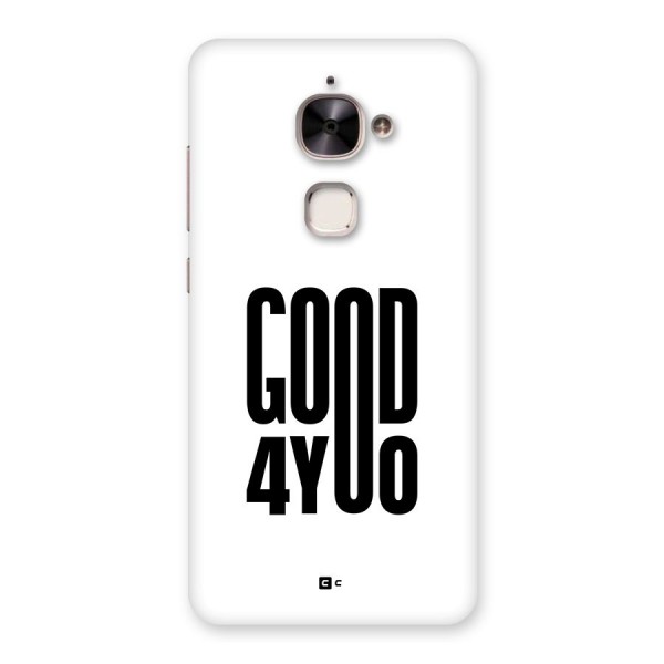 Good For You Back Case for Le 2