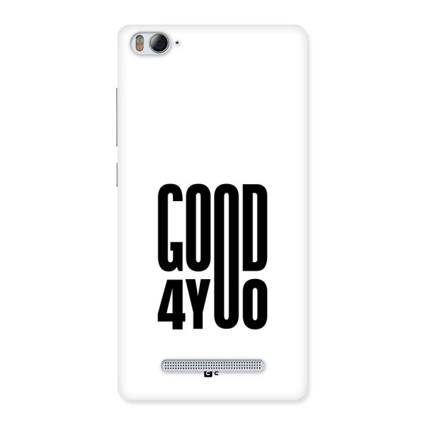 Good For You Back Case for Mi4i