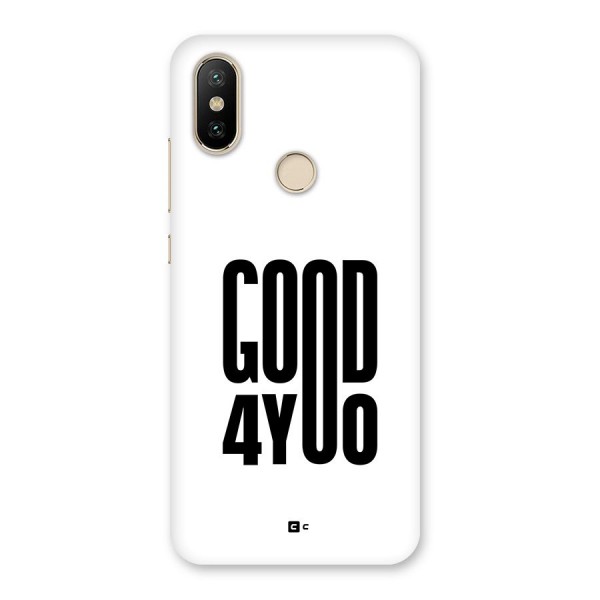 Good For You Back Case for Mi A2