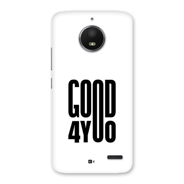 Good For You Back Case for Moto E4