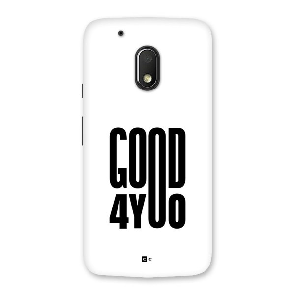 Good For You Back Case for Moto G4 Play