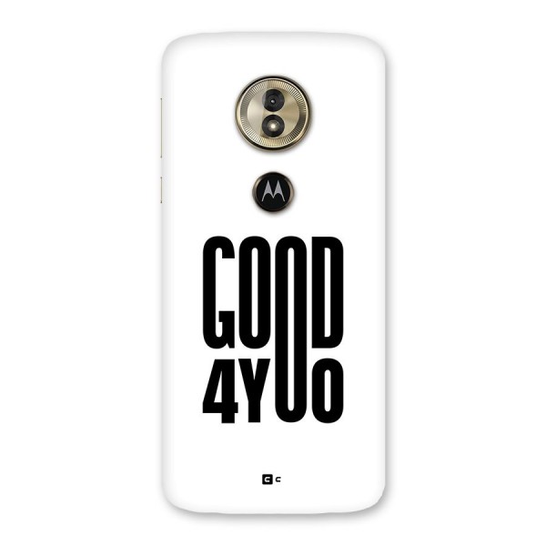 Good For You Back Case for Moto G6 Play