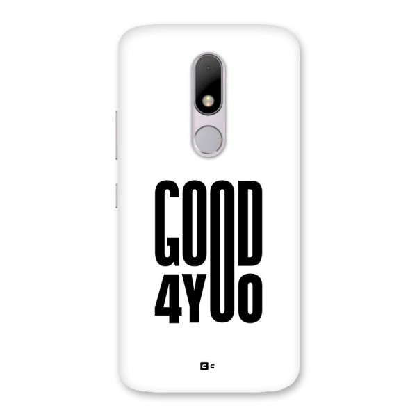 Good For You Back Case for Moto M