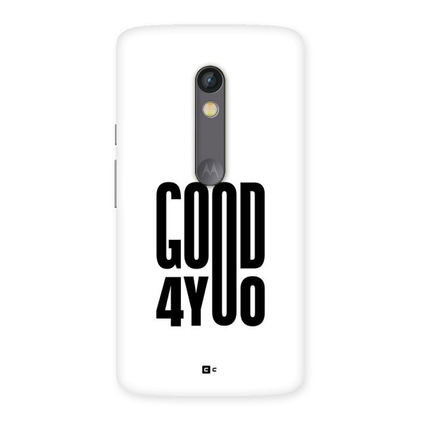 Good For You Back Case for Moto X Play