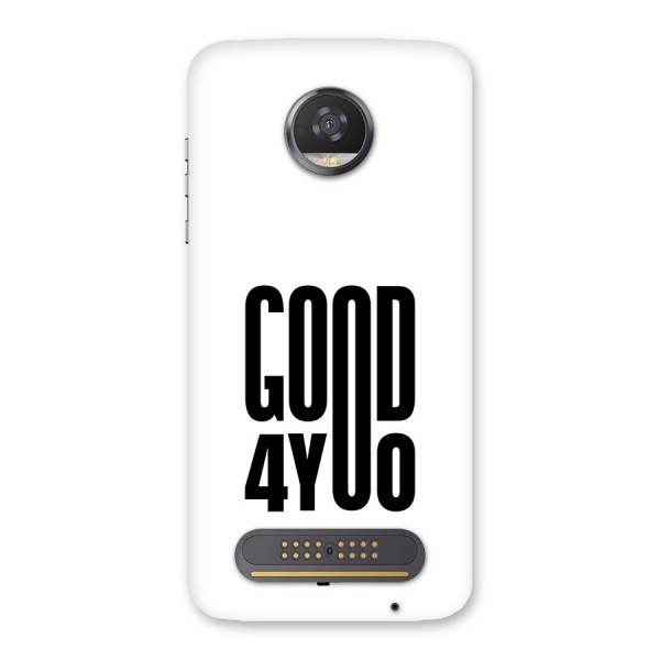 Good For You Back Case for Moto Z2 Play