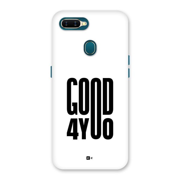 Good For You Back Case for Oppo A11k