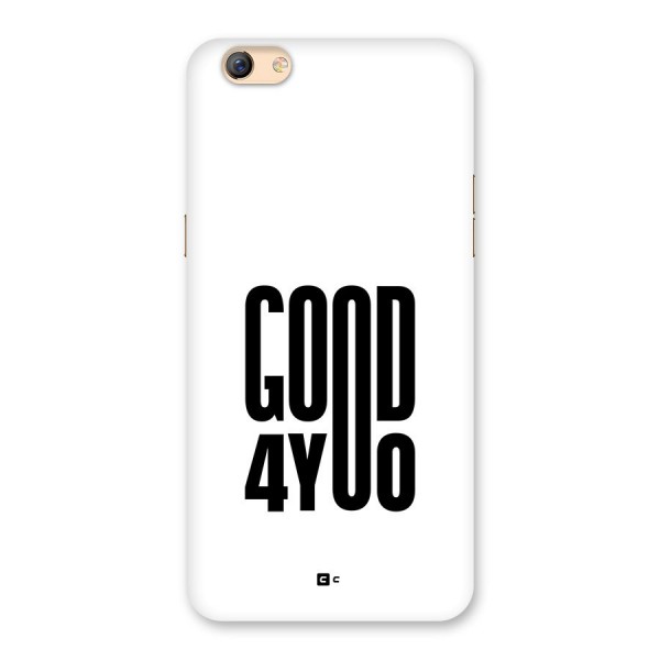 Good For You Back Case for Oppo F3 Plus