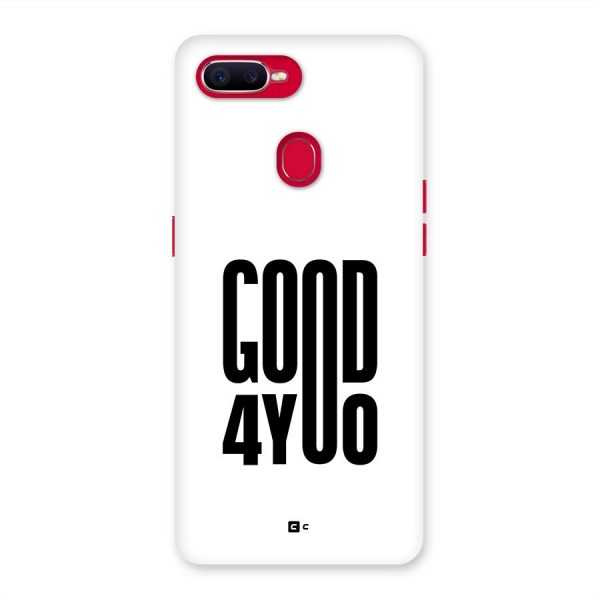 Good For You Back Case for Oppo F9 Pro