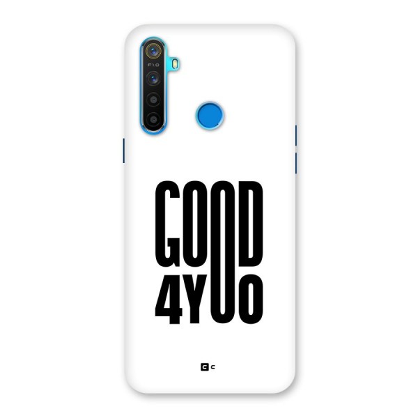 Good For You Back Case for Realme 5s