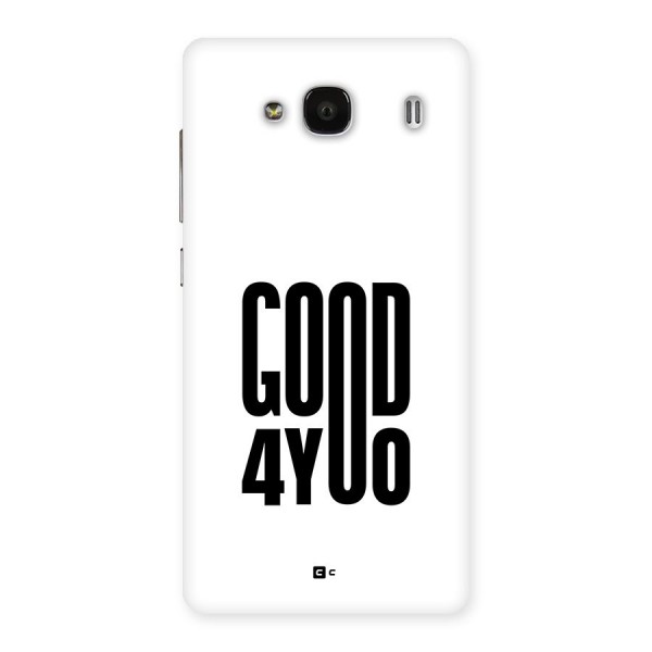 Good For You Back Case for Redmi 2