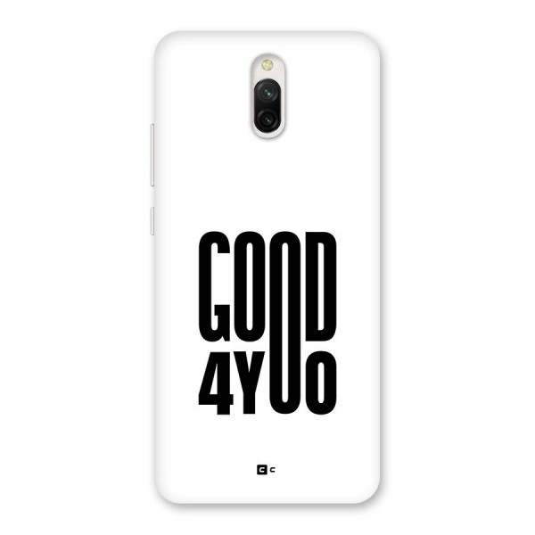 Good For You Back Case for Redmi 8A Dual