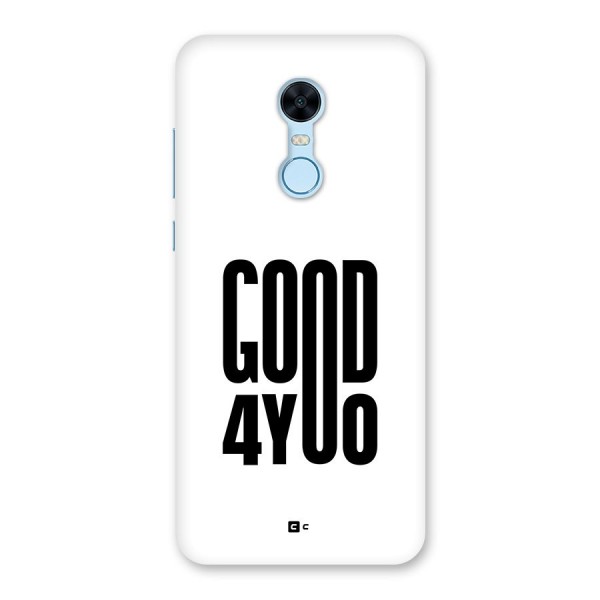 Good For You Back Case for Redmi Note 5