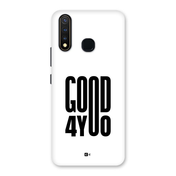 Good For You Back Case for Vivo Y19