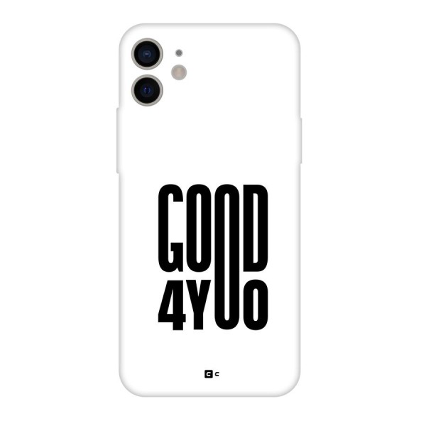 Good For You Back Case for iPhone 11