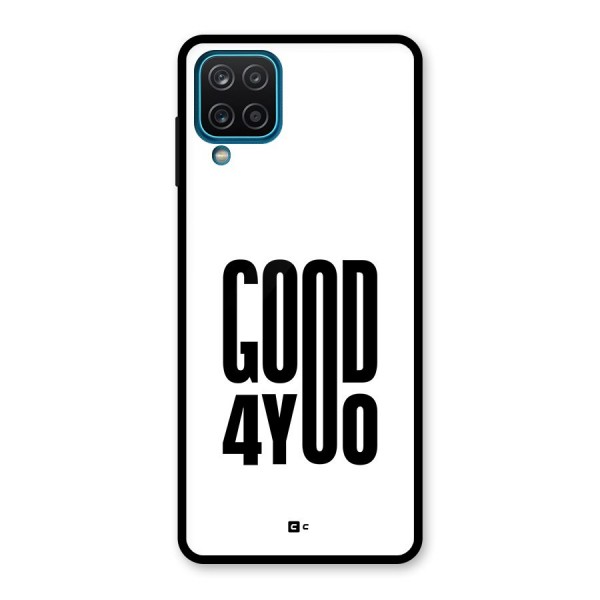 Good For You Glass Back Case for Galaxy A12