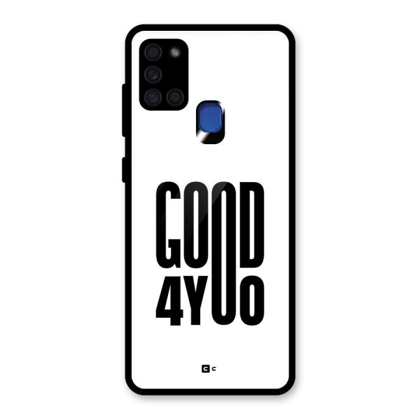 Good For You Glass Back Case for Galaxy A21s