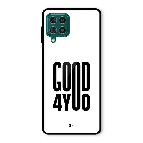 Good For You Glass Back Case for Galaxy F62