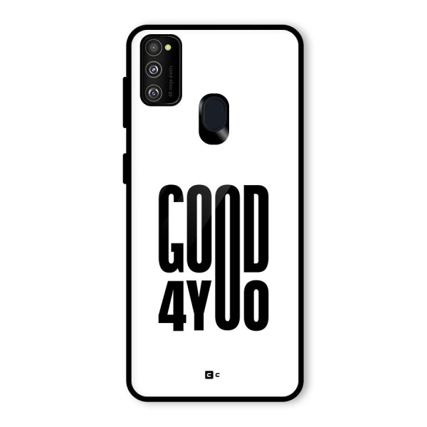 Good For You Glass Back Case for Galaxy M21