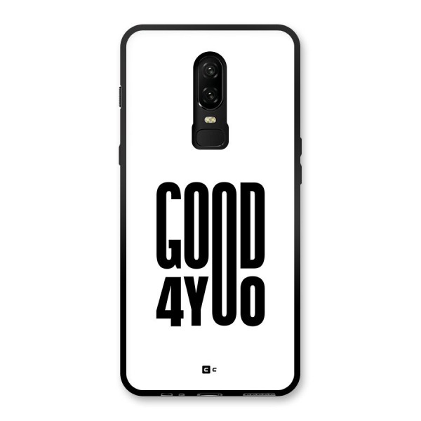 Good For You Glass Back Case for OnePlus 6