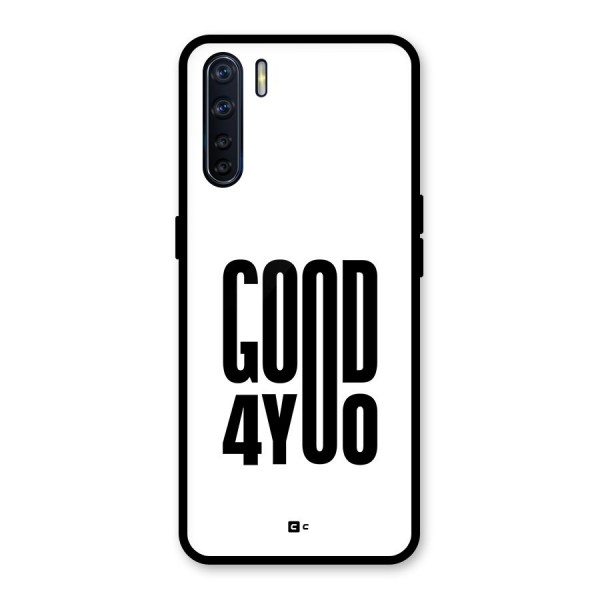 Good For You Glass Back Case for Oppo F15