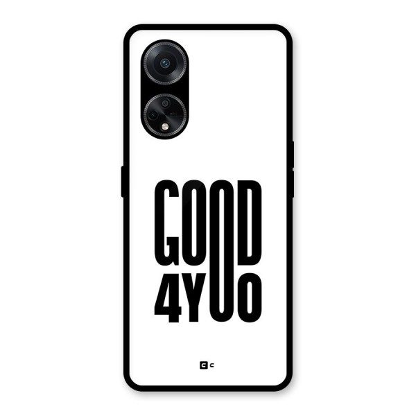 Good For You Glass Back Case for Oppo F23