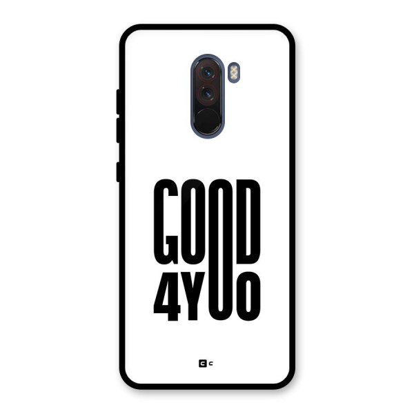 Good For You Glass Back Case for Poco F1