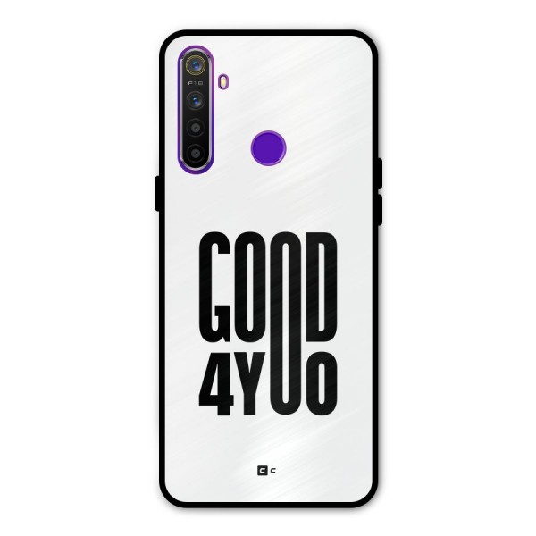 Good For You Glass Back Case for Realme 5s