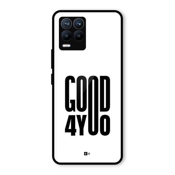 Good For You Glass Back Case for Realme 8