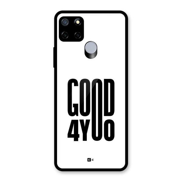 Good For You Glass Back Case for Realme C12