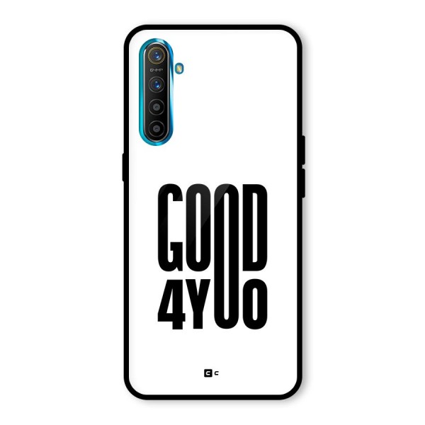 Good For You Glass Back Case for Realme X2