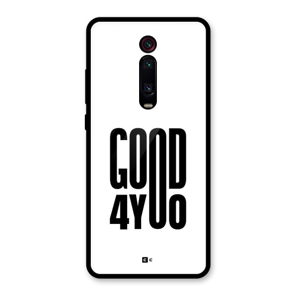 Good For You Glass Back Case for Redmi K20