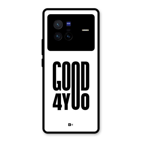 Good For You Glass Back Case for Vivo X80