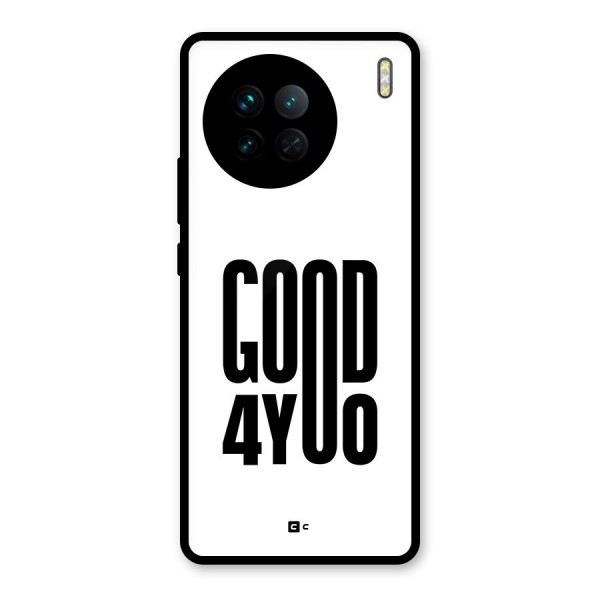 Good For You Glass Back Case for Vivo X90