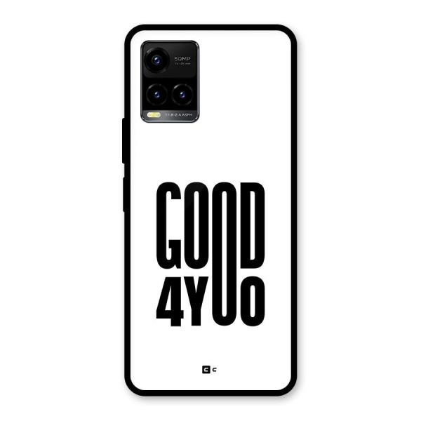 Good For You Glass Back Case for Vivo Y21A