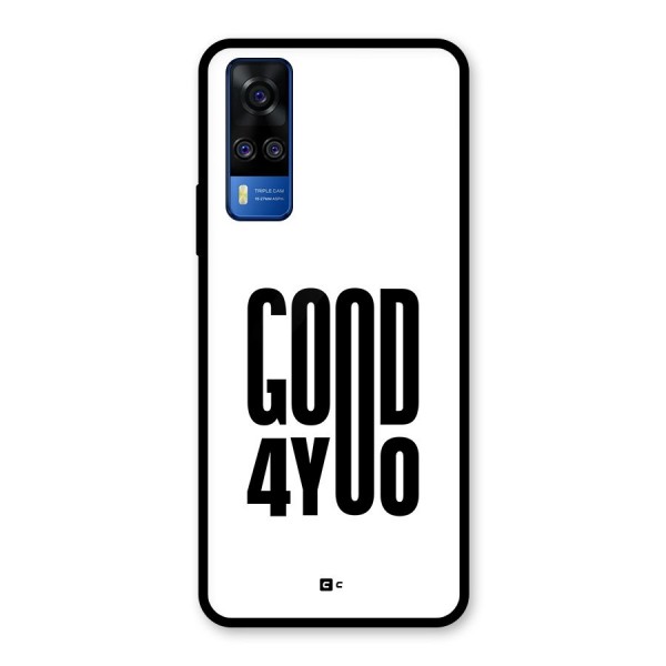 Good For You Glass Back Case for Vivo Y51