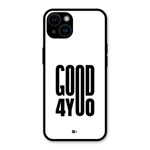 Good For You Glass Back Case for iPhone 14