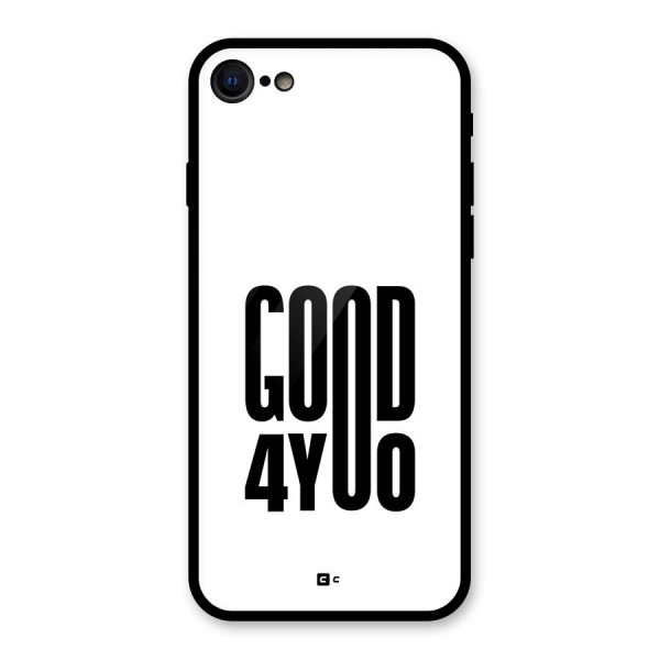 Good For You Glass Back Case for iPhone 8