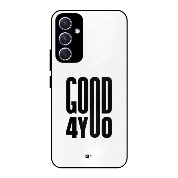 Good For You Metal Back Case for Galaxy A54