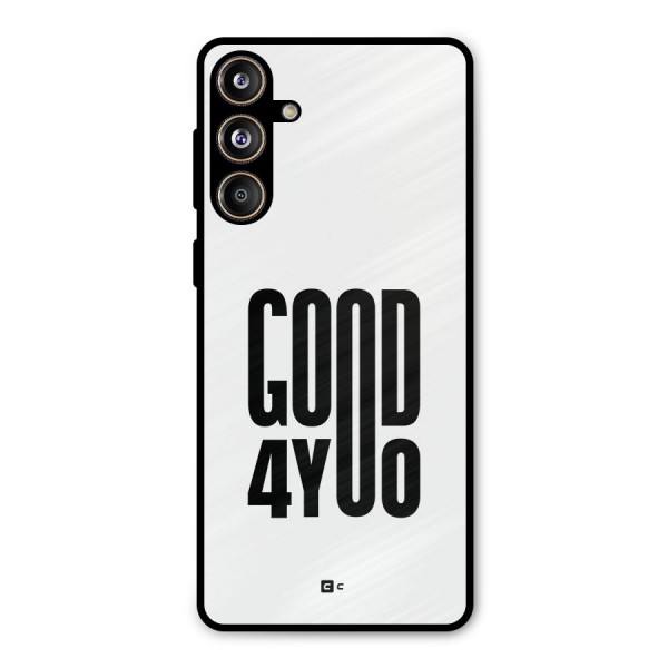 Good For You Metal Back Case for Galaxy F55