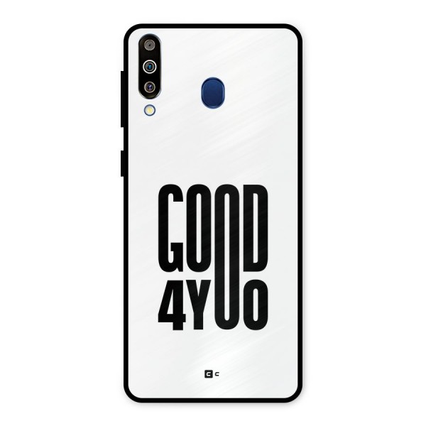 Good For You Metal Back Case for Galaxy M30