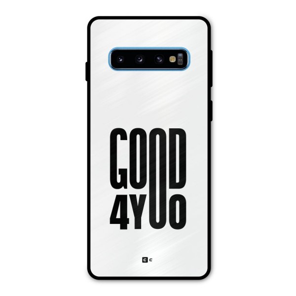 Good For You Metal Back Case for Galaxy S10