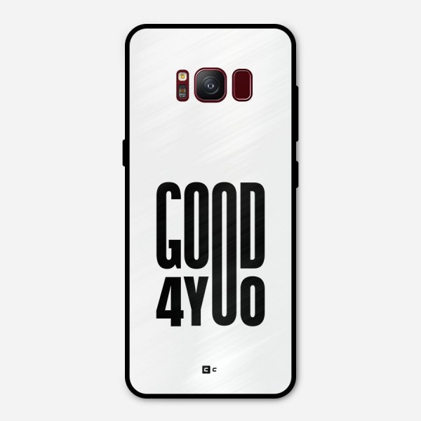 Good For You Metal Back Case for Galaxy S8