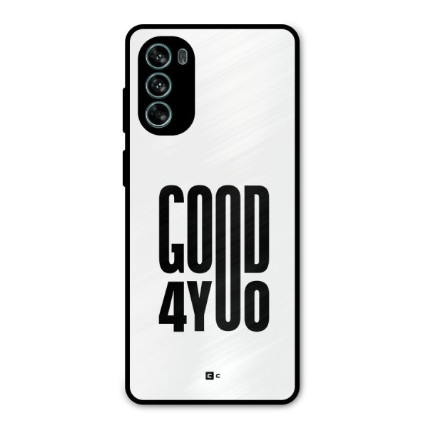 Good For You Metal Back Case for Moto G62